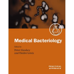 ISBN Medical Bacteriology ( A Practical Approach ), Peter Hawkey, Deirdre Lewis, Anglais, Oxford University Press, 27/11/2003 ...