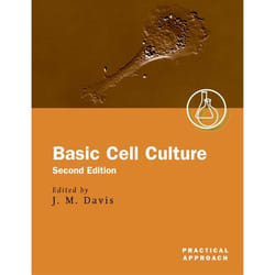 Basic Cell Culture, The Practical Approach Series