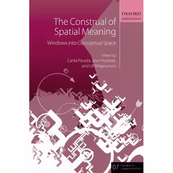 ISBN The Construal of Spatial Meaning ( Windows into Conceptual Space ), Carita Paradis, Jean Hudson, Ulf Magnusson, Anglais, ...