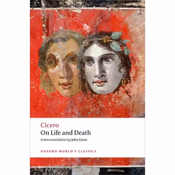 ISBN On Life and Death, Cicero, John Davie, Miriam T. Griffin, 288 pages, Anglais, Oxford University Press, 23/02/2017, unise ...