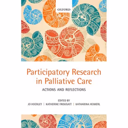 ISBN Participatory Research in Palliative Care ( Actions and reflections ), Jo Hockley, Katherine Froggatt, Katharina Heimerl ...