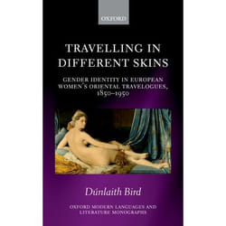 ISBN Travelling in Different Skins ( Gender Identity in European Women's Oriental Travelogues 1850-1950 ) livre
