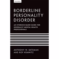 ISBN Borderline Personality Disorder ( An evidence-based guide for generalist mental health professionals ), Anthony W. Batem ...
