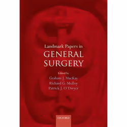 ISBN Landmark Papers in General Surgery, Graham MacKay, Richard Molloy, Patrick O'Dwyer, 416 pages, Anglais, Oxford Universit ...