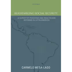 ISBN Reassembling Social Security ( A Survey of Pensions and Health Care Reforms in Latin America ), Anglais, Couverture rigi ...