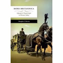 ISBN Mors Britannica ( Lifestyle & Death-Style in Britain Today ), Douglas J. Davies, 448 pages, Anglais, Oxford University P ...
