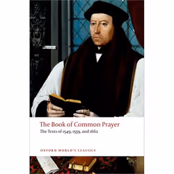 ISBN The Book of Common Prayer ( The Texts of 1549 1559 and 1662 ), Brian Cummings, 896 pages, Anglais, Oxford University Pre ...