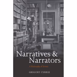 ISBN Narratives and Narrators ( A Philosophy of Stories ), Anglais, Couverture rigide, 264 pages