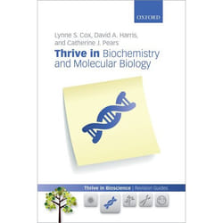 Thrive in Biochemistry and Molecular Biology (Thrive In Bioscience Revision Guides) - [Version Originale]