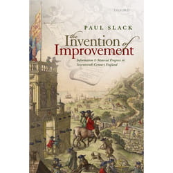 The Invention of Improvement: Information and Material Progress in Seventeenth-Century England - [Version Originale]