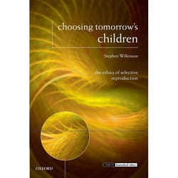 ISBN Choosing Tomorrow's Children ( The Ethics of Selective Reproduction ) livre Anglais Couverture rigide 274 pages