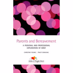 ISBN Parents and Bereavement ( A Personal and Professional Exploration ), Christine Young, Tracy Dowling, 192 pages, Anglais, ...