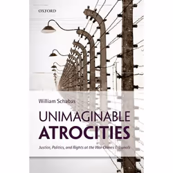 ISBN Unimaginable Atrocities ( Justice Politics and Rights at the War Crimes Tribunals ), Anglais, Livre broché, 240 pages