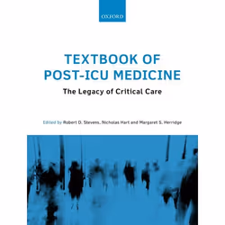ISBN Textbook of Post-ICU Medicine: The Legacy of Critical Care, Robert D. Stevens, Nicholas Hart, Margaret S. Herridge, Angl ...