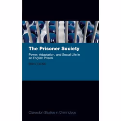 ISBN The Prisoner Society ( Power Adaptation and Social Life in an English Prison ), Anglais, Couverture rigide, 544 pages