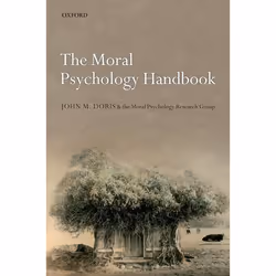 ISBN The Moral Psychology Handbook, Anglais, Couverture rigide, 512 pages