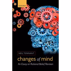ISBN Changes of Mind ( An Essay on Rational Belief Revision ), Neil Tennant, 364 pages, Anglais, Oxford University Press, 14/ ...