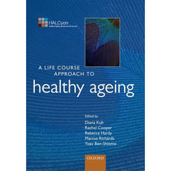 A Life Course Approach to Healthy Ageing - [Version Originale]