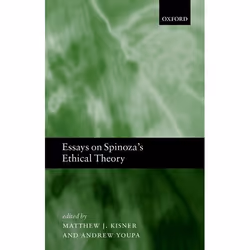 ISBN Essays on Spinoza's Ethical Theory, Matthew J. Kisner, Andrew Youpa, 304 pages, Anglais, Oxford University Press, 17/04/ ...