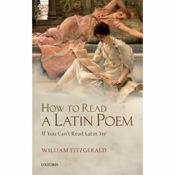 ISBN How to Read a Latin Poem ( If You Can't Read Latin Yet ), Anglais, Livre broché, 290 pages