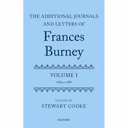 ISBN The Additional Journals and Letters of Frances Burney ( Volume I: 1784-86 ), 544 pages