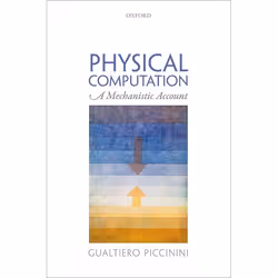 ISBN Physical Computation ( A Mechanistic Account ), Anglais, Livre broché, 336 pages