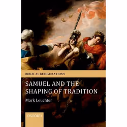 ISBN Samuel and the Shaping of Tradition, Anglais, Couverture rigide, 168 pages