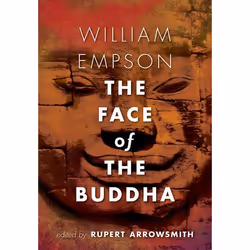 ISBN The Face of the Buddha, William Empson, Rupert Arrowsmith, unisexe, Oxford University Press, 09/06/2016, 1 pièce(s)