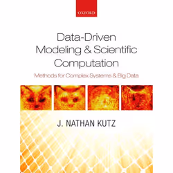 ISBN Data-Driven Modeling &amp; Scientific Computation ( Methods for Complex Systems &amp; Big Data ), Anglais, Couverture ri ...