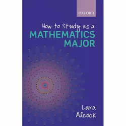 ISBN How to Study as a Mathematics Major, Lara Alcock, Anglais, Oxford University Press, 10/01/2013, unisexe, 1 pièce(s)