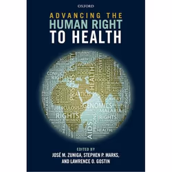 ISBN Advancing the Human Right to Health, José M. Zuniga, Stephen P. Marks, Lawrence O. Gostin, 480 pages, Anglais, Oxford Un ...