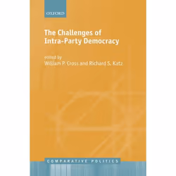 ISBN The Challenges of Intra-Party Democracy, William P. Cross, Richard S. Katz, 224 pages, Anglais, Oxford University Press, ...