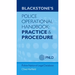 ISBN Blackstone's Police Operational Handbook: Practice and Procedure, Clive Harfield, 720 pages, Anglais, Oxford University  ...