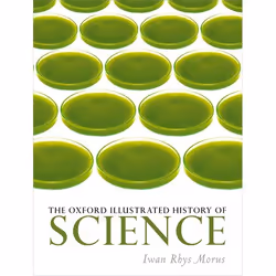 ISBN The Oxford Illustrated History of Science, Iwan Rhys Morus, Anglais, Oxford University Press, 22/06/2017, unisexe, 1 piè ...