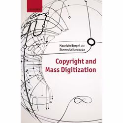 ISBN Copyright and Mass Digitization, Maurizio Borghi, Stavroula Karapapa, 200 pages, Anglais, Oxford University Press, 21/03 ...