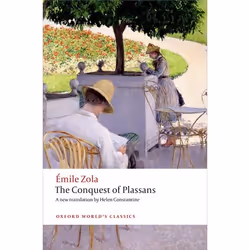 ISBN The Conquest of Plassans, Émile Zola, Helen Constantine, Patrick McGuinness, 352 pages, Anglais, Oxford University Press ...