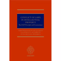 ISBN Conflict of Laws in Intellectual Property ( The CLIP Principles and Commentary ), European Max Planck Group on Conflict  ...