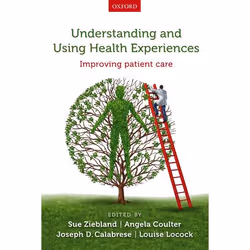 ISBN Understanding and Using Health Experiences ( Improving patient care ), Sue Ziebland, Angela Coulter, Joseph D. Calabrese ...