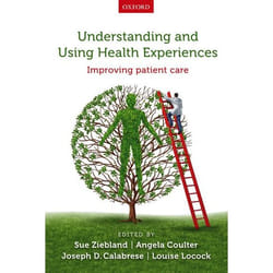 Understanding And Using Health Experiences: Improving Patient Care (Paperback)