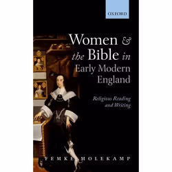 ISBN Women and the Bible in Early Modern England ( Religious Reading and Writing ), Femke Molekamp, Anglais, Oxford Universit ...