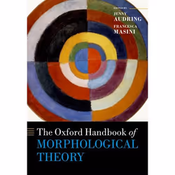 ISBN The Oxford Handbook of Morphological Theory, Jenny Audring, Francesca Masini, 752 pages, Anglais, Oxford University Pres ...
