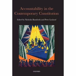 ISBN Accountability in the Contemporary Constitution, Nicholas Bamforth, Peter Leyland, 432 pages, Anglais, Oxford University ...