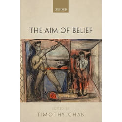 The Aim of Belief Timothy Chan