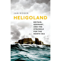 Heligoland: Britain, Germany, and the Struggle for the North Sea - [Version Originale]