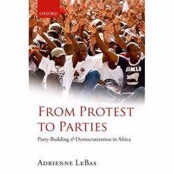 ISBN From Protest to Parties ( Party-Building and Democratization in Africa ), Anglais, Couverture rigide, 316 pages