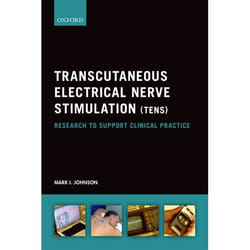 Transcutaneous Electrical Nerve Stimulation (Tens): Research To Support Clinical Practice