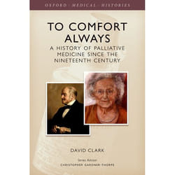 To Comfort Always A History Of Palliativ