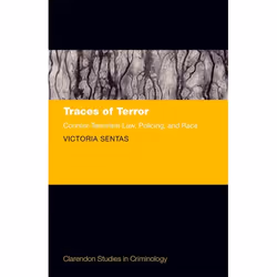 ISBN Traces of Terror ( Counter-Terrorism Law Policing and Race ), Victoria Sentas, 352 pages, Anglais, Oxford University Pre ...