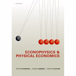 ISBN Econophysics and Physical Economics, Peter Richmond, Jürgen Mimkes, Stefan Hutzler, Anglais, Oxford University Press, 05 ...