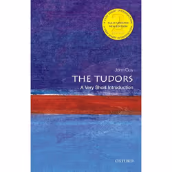 ISBN The Tudors: A Very Short Introduction, John Guy, 176 pages, Anglais, Oxford University Press, 29/08/2013, unisexe